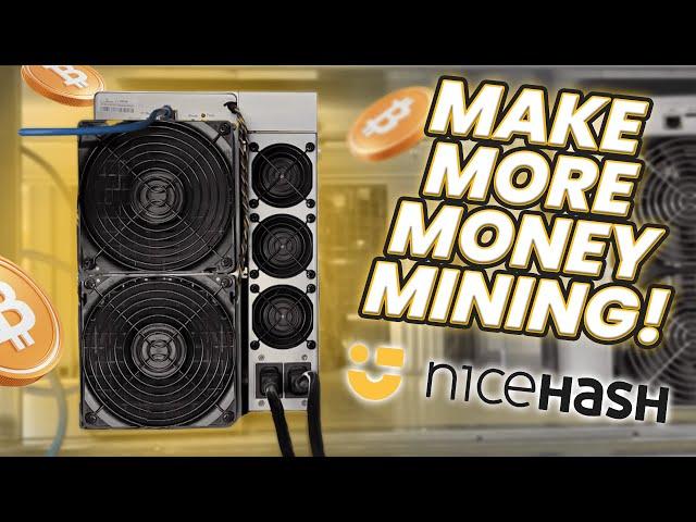 Here's How To Make More Money Mining using NiceHash!