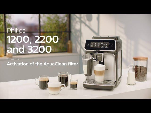 Philips 3200 2200 1200 Automatic Espresso Machine - Activating the AquaClean filter