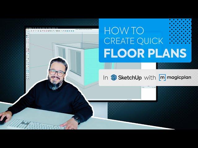 How to Create Quick Floor Plans in SketchUp with magicplan | Step-by-Step Tutorial