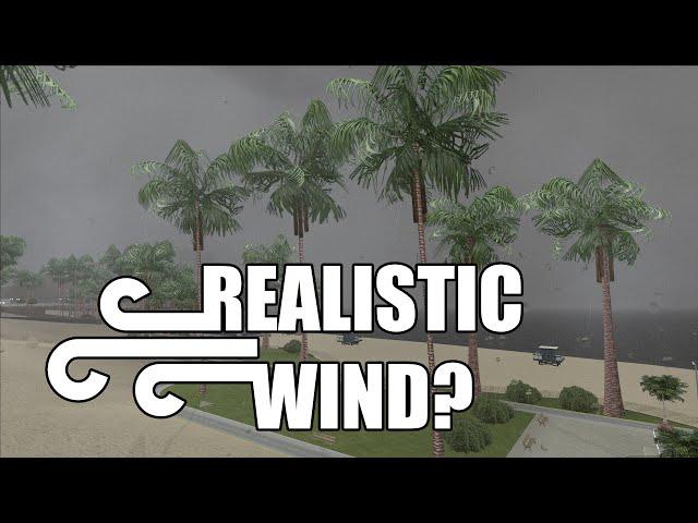 GTA SA now has realistic wind effects!