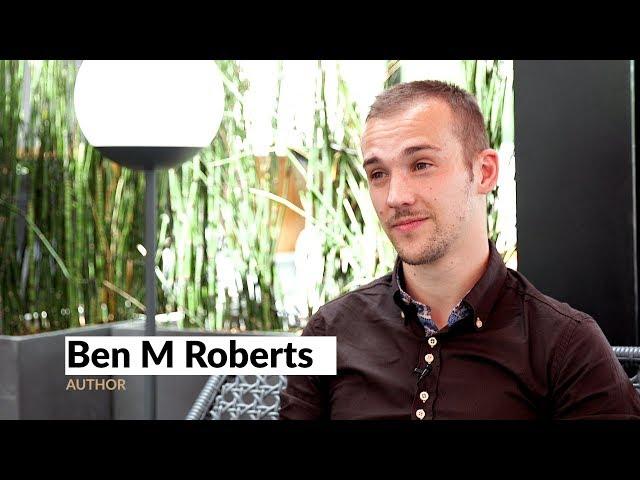 Ben M Roberts Interview