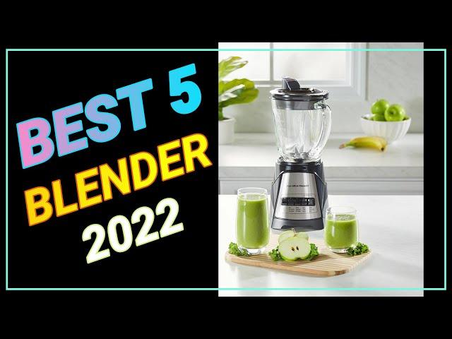 best 5 blender review 2022|top 5 blender usa| best 5 review