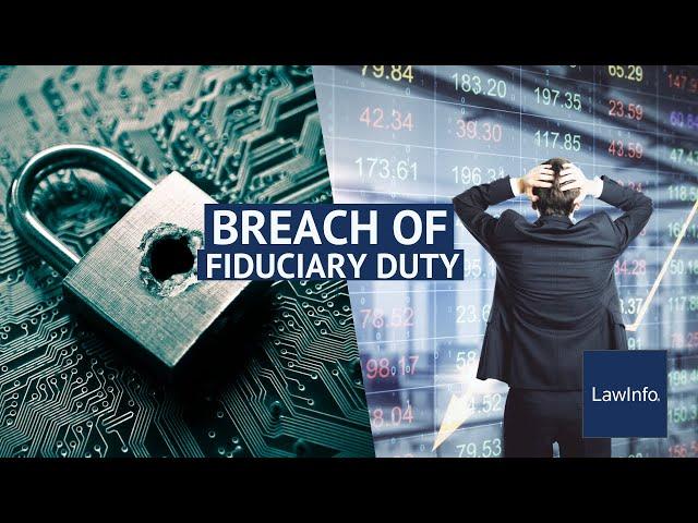 Breach of Fiduciary Duty | LawInfo