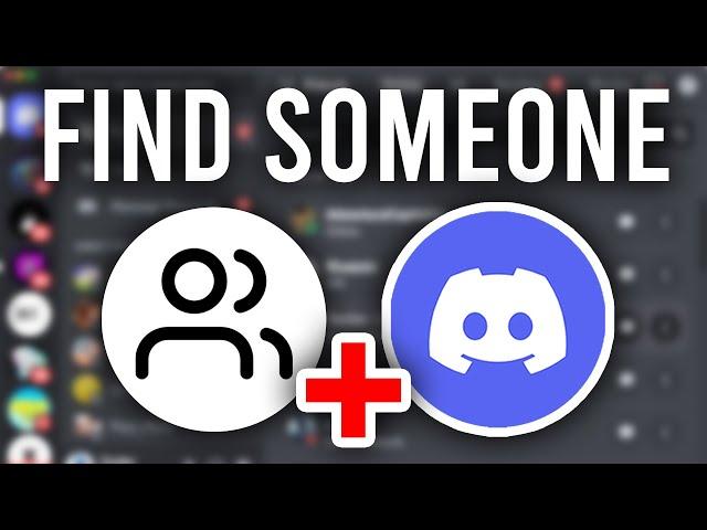 How To Find Someone On Discord - Full Guide