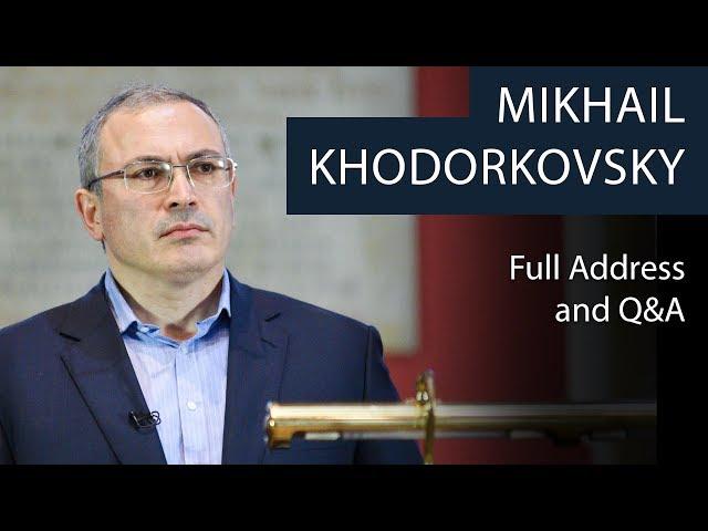 Mikhail Khodorkovsky | Full Address and Q&A | Oxford Union