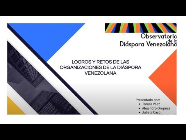 Presentación estudio: Logros y retos de las organizaciones de la diáspora venezolana