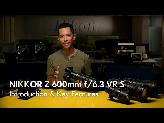 NIKKOR Z 600mm f/6.3 VR S | Key features of our lightest ever telephoto prime lens