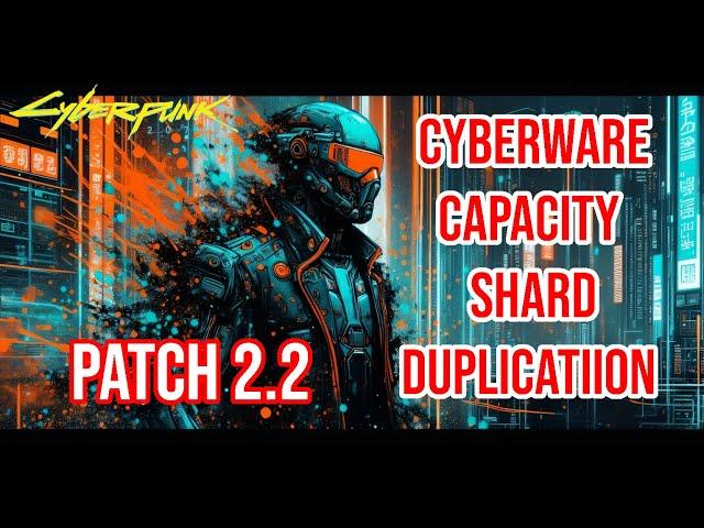 Cyberpunk 2077 - Cyberware Capacity shard Duplication Glitch WORKING Patch 2.2