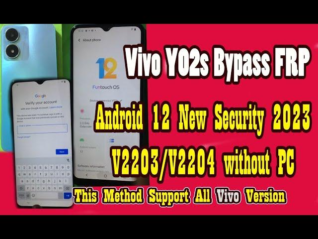 Vivo Y02s Bypass FRP Android 12 New Security 2023 V2203/V2204 without PC/  For all Vivo New Security