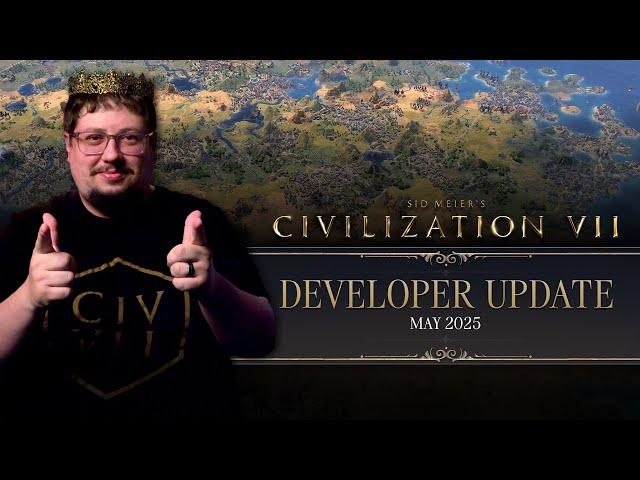 Civilization VII Developer Update - May 2025