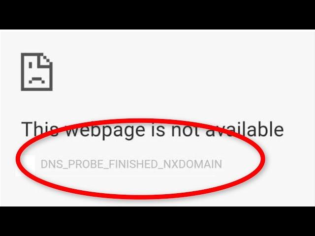 How To Fix DNS PROBE FINISHED NXDOMAIN Windows 10 /8 /7 - Google Chrome - This Web Is Not Available