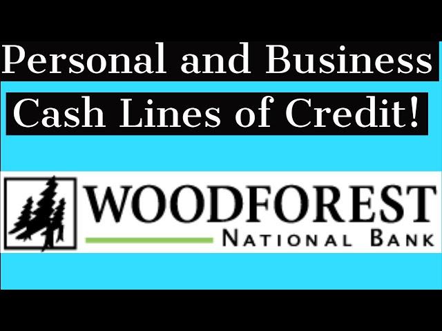 Hidden Gem! WoodForest National Bank - Lines of Credits for Personal and Business