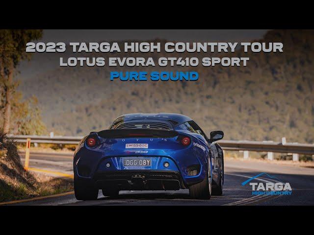 TARGA High Country Tour 2023 - Lotus Evora GT410 Sport, Pure Sound