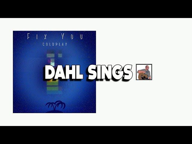 Coldplay Cover Song :: Fix You #DahlSings #coldplay #fixyou #coversong