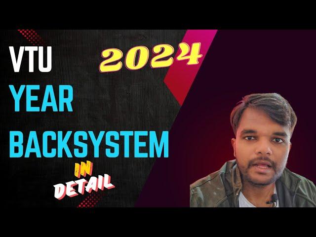 Is Year Back System applicable in Vtu  | VTU information