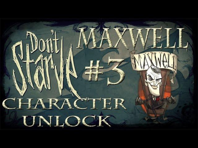 Don't Starve Character Unlock - Maxwell Part 3/4