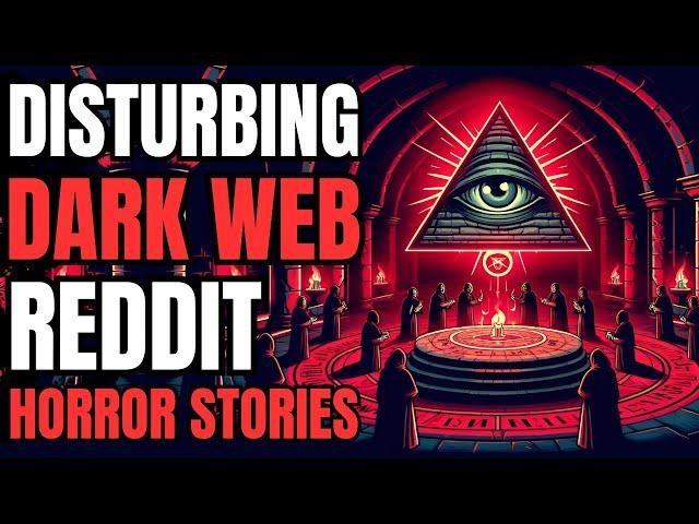 Someone Exposed The Illuminati On The Dark Web: True Dark Web Stories (Reddit Stories)