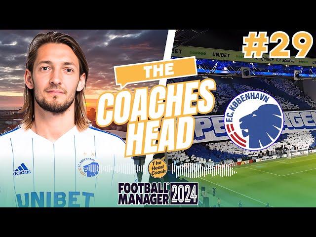 FM24 | The Coaches Head | Copenhagen | Part 29 - RASMUS RETURNS TO HAUNT US? | Football Manager 2024