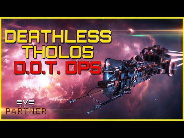 Eve Online - DEATHLESS THOLOS / DAMAGE OVER TIME DPS