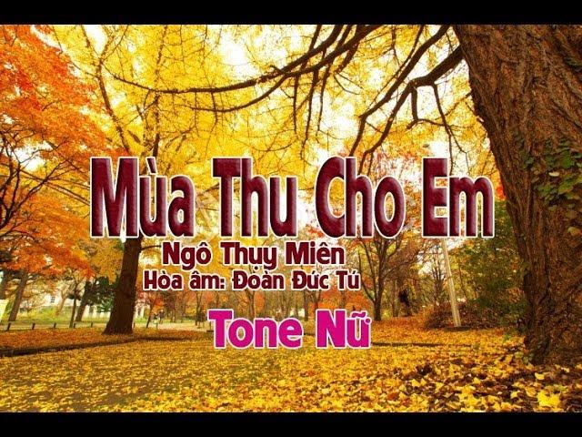 karaoke Mùa Thu Cho Em tone Nữ (Khiêu Vũ Slow)