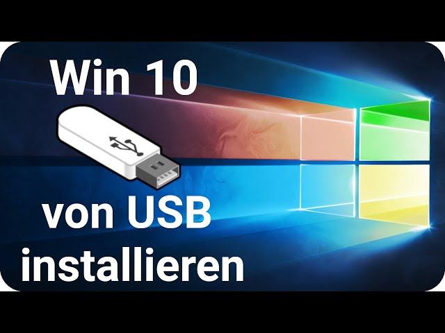 Windows 10 von USB Stick neu installieren ohne CD