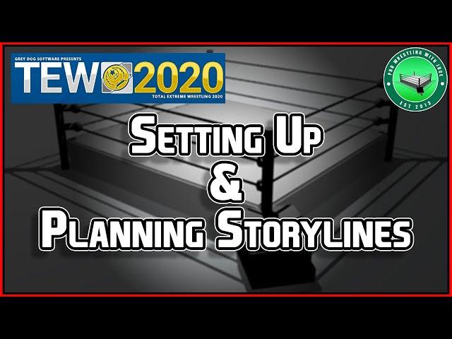 TEW 2020 / Setting Up and Planning Storylines / Wrestling Game