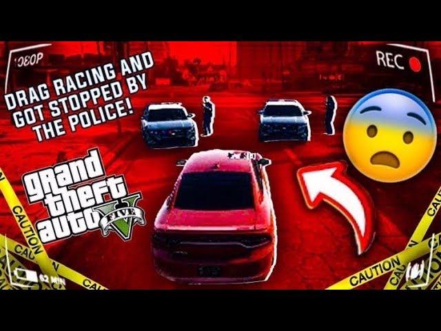 GTA 5 ROLEPLAY - WE WAS DRAG RACING AND WAS IN A HIGH SPEED CHASE