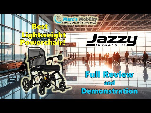 Jazzy Ultra Light: The Ultimate Lightweight Folding Travel Powerchair - Comprehensive Review