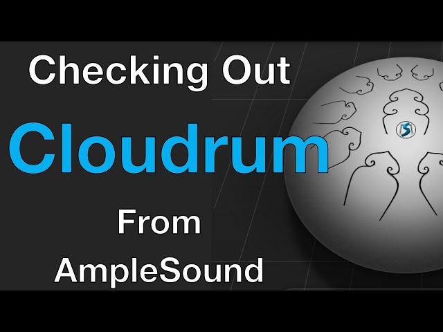 Checking Out CLOUDRUM From AmpleSound // See How This FREE Tongue Drum Inspired An Homage to DEVS