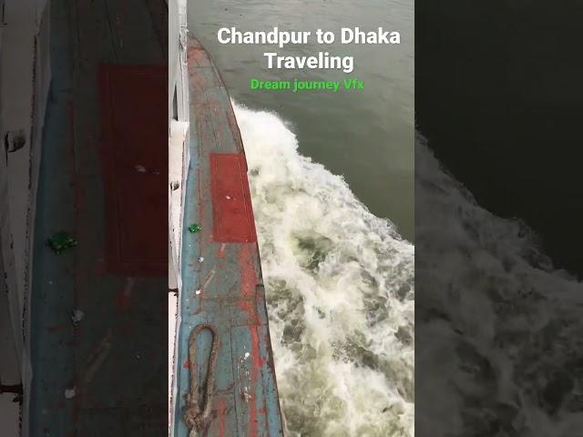 Chandpur to Dhaka Traveling #Dreamjourneyvfx #filmmaking