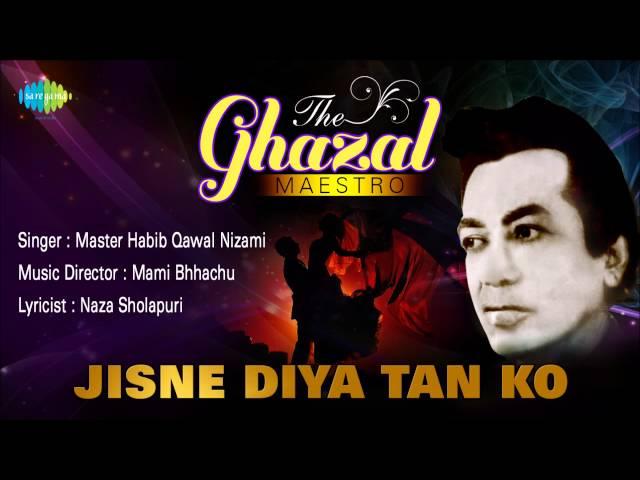 Jisne Diya Tan Ko | Ghazal Song | Master Habib Qawal Nizami