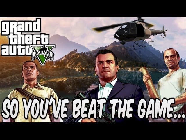 So You've Beat the Game... GTA V