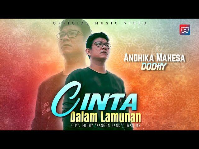 Andika Mahesa ft Dodhy Kangen Band - Cinta Dalam Lamunan (Official Music Video)