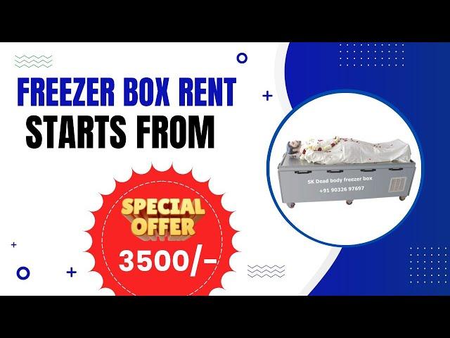 SK Dead Body Freezer Box Rent in Bangalore 24/7 Service @ All Over Bangalore