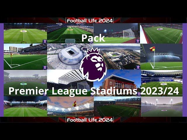 Premier League Stadiums  2023/24 Football Life 24