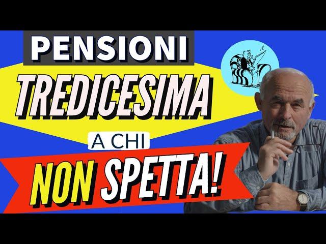 ️ PENSIONI  TREDICESIMA 2024 chi NON LA RICEVE (e chi invece SI️)