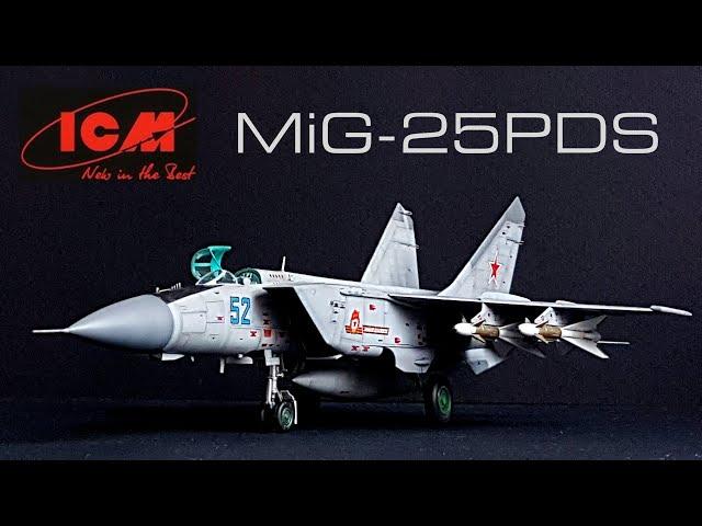 MiG-25PDS Foxbat FULL BUILD VIDEO ICM 1/72 Scale Model Aircraft