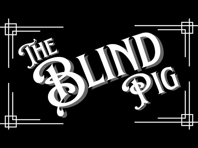 The Blind Pig Speakeasy