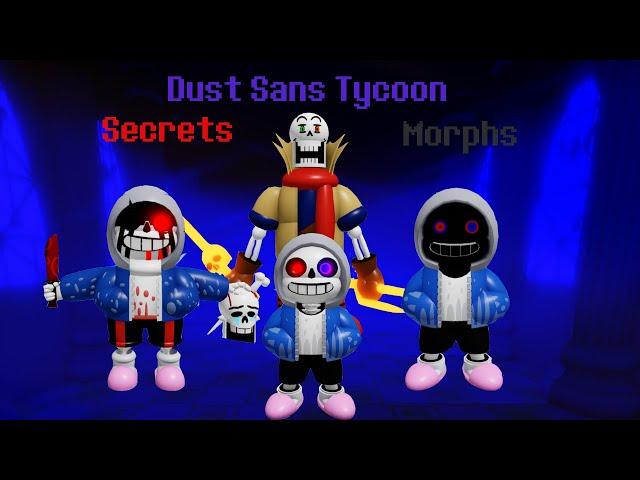 All Dust Sans Tycoon Secrets and Morphs Sans Au Tycoon