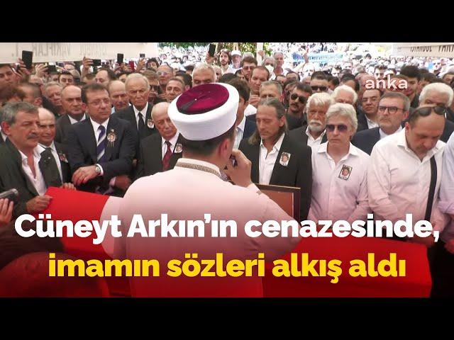 Cüneyt Arkın'ın cenaze namazını kıldıran imamın, Atatürk ile ilgili sözleri alkış aldı