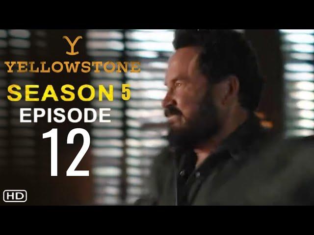 YELLOWSTONE Season 5 Episode 12 Trailer & Preview