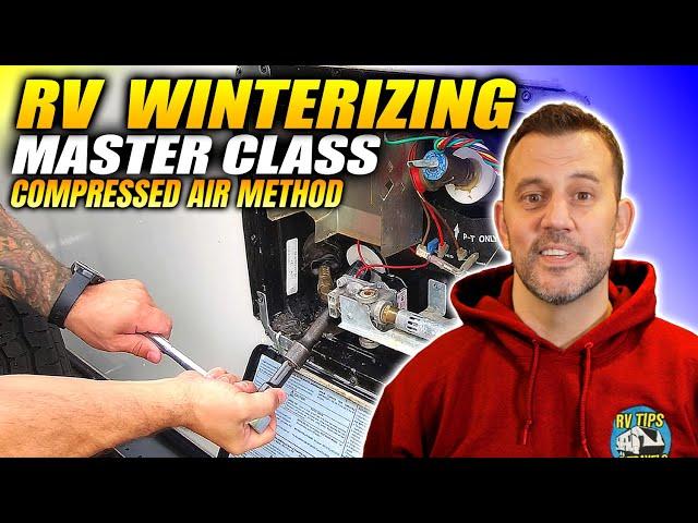 RV Winterizing Master Class - Step by Step Process for Beginners (Compressed Air Method)