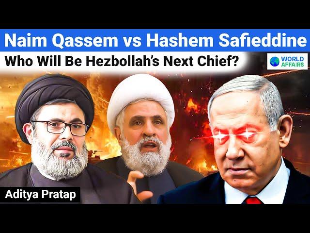 Naim Qassem vs Hashem Safieddine - Who will be Hezbollah"s Next Chief? Explained by World Affairs