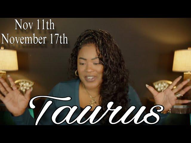 TAURUS! "What's Happening Behind the Scenes? An Unexpected Truth Emerges" | NOVEMBER 11th - 17th