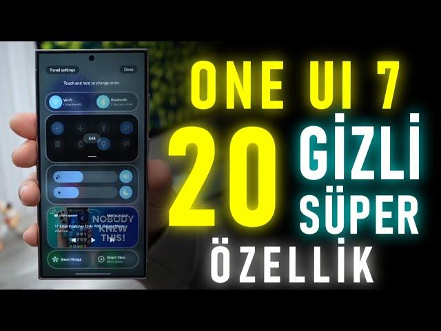 Samsung One UI 7 SÜPER 20+ GİZLİ ÖZELLİK  !