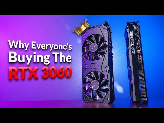 Why Everyone Is Buying the RTX 3060 and Why You Should Too