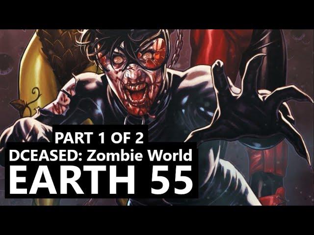 EARTH 55 DCEASED ZOMBIES Part 1 (DC Multiverse Origins)