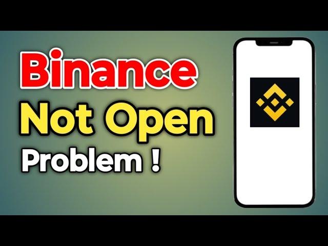 Binance App Not Open Problem || Binance App Not Working || Tech Tube | 2024