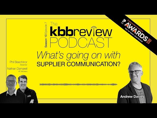 The kbbreview Podcast: What's going on with supplier communication?