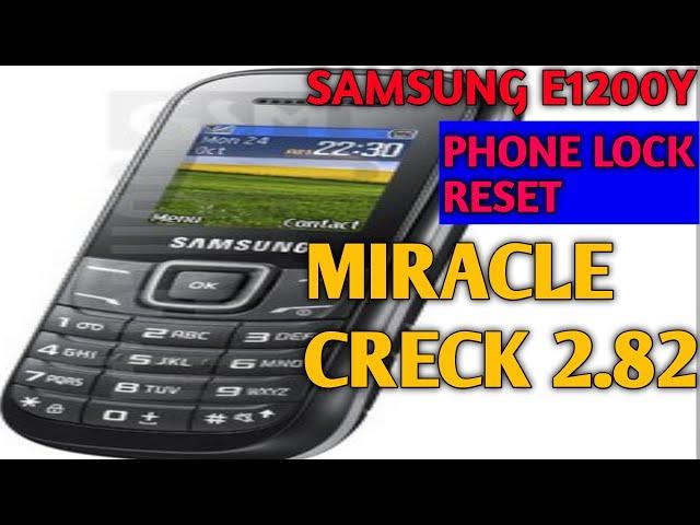 Samsung E1200Y Phone Lock Reset|| Miracle Creck Ver. 2.82 Khan Mobile Sbg 2021